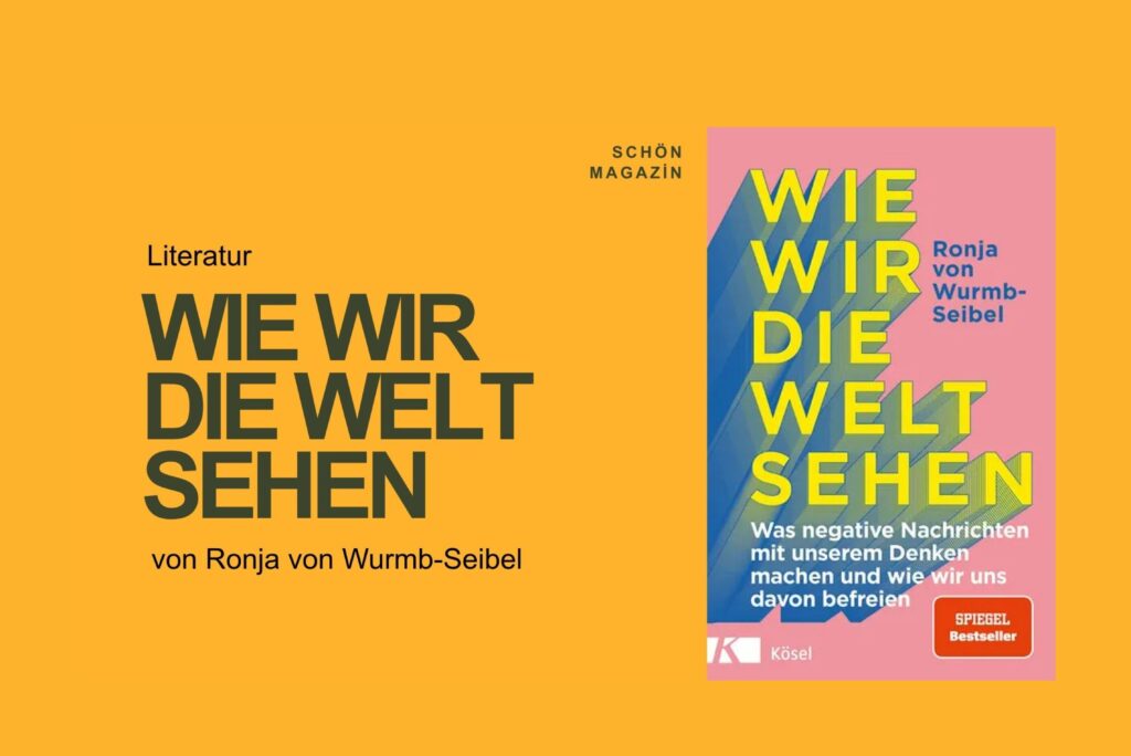 Buchrezension: Wie wir die Welt sehen - Ronja von Wurmb-Seibel